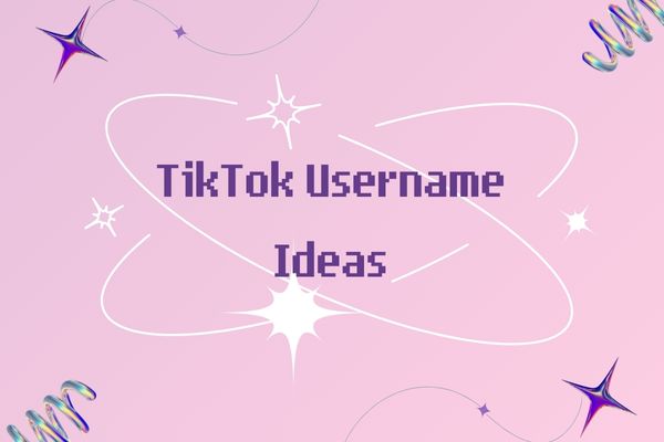 TikTok Username Ideas