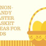 55 Non-Candy Easter Basket Ideas for Kids