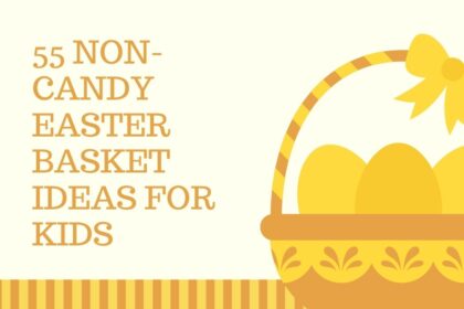 55 Non-Candy Easter Basket Ideas for Kids