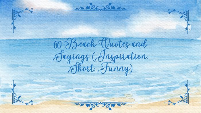 Beach Quotes and Sayings (Inspiration, Short, Funny)
