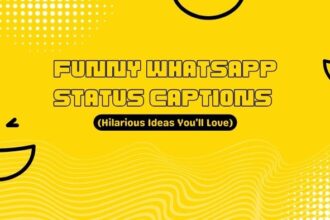 Funny WhatsApp Status Captions
