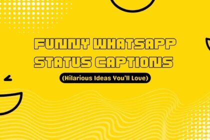 Funny WhatsApp Status Captions