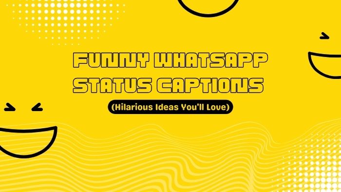 Funny WhatsApp Status Captions
