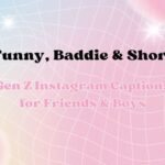 Gen Z Instagram Captions for Friends & Boys