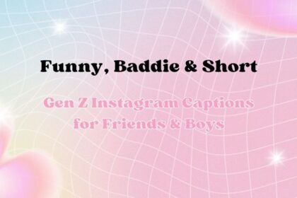 Gen Z Instagram Captions for Friends & Boys