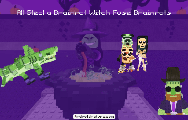 All Steal a Brainrot Witch Fuse Brainrots