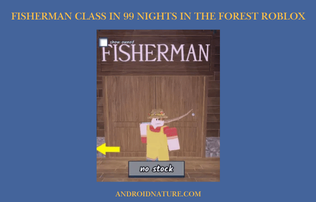 Fisherman Class in 99 nights in the forest Roblox