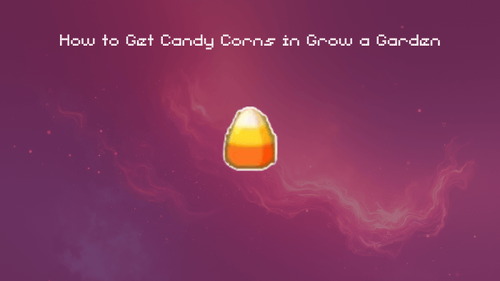Get Candy Corns in Grow a Garden