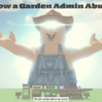 Grow a Garden Admin Abuse Times