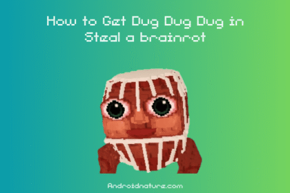 How to Get Dug Dug Dug in Steal a brainrot
