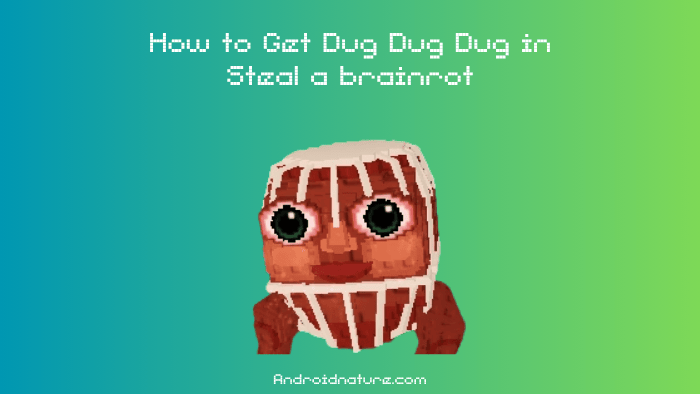 How to Get Dug Dug Dug in Steal a brainrot