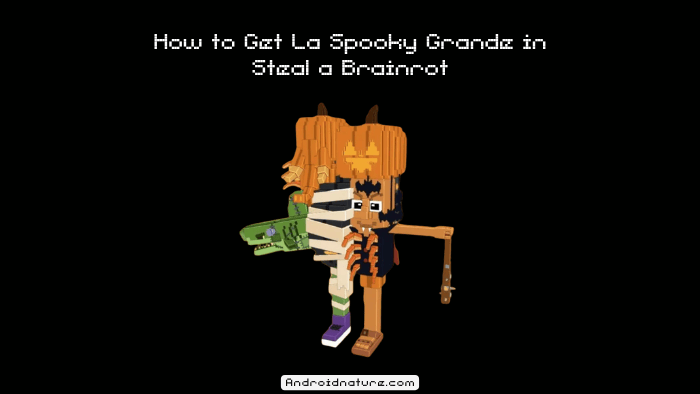 How to Get La Spooky Grande in Steal a Brainrot