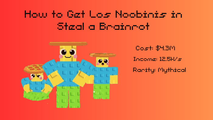 How to Get Los Noobinis in Steal a Brainrot