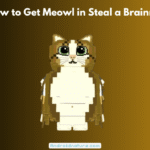 How to Get Meowl in Steal a Brainrot (1)