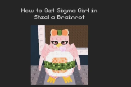 How-to-Get-Sigma-Girl-in-Steal-a-Brainrot-