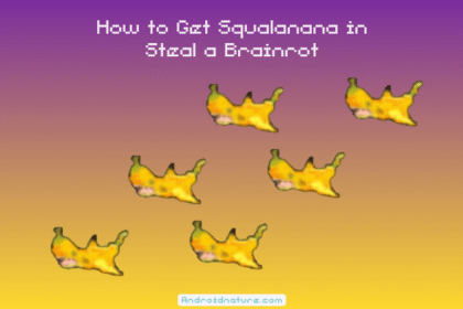 How to Get Squalanana in Steal a Brainrot (1)