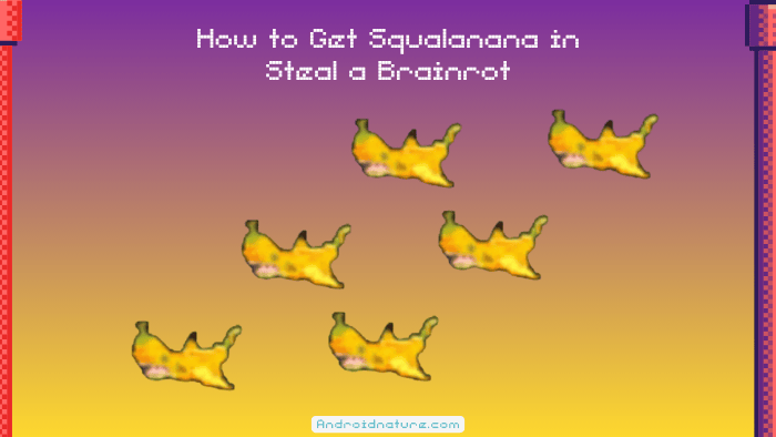 How to Get Squalanana in Steal a Brainrot (1)