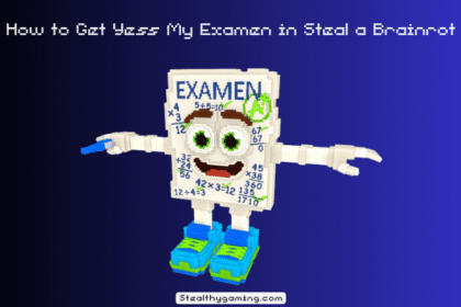 How to Get Yess My Examen in Steal a Brainrot (1)