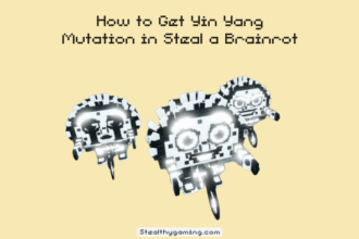 How-to-Get-Yin-Yang-Mutation-in-Steal-a-Brainrot