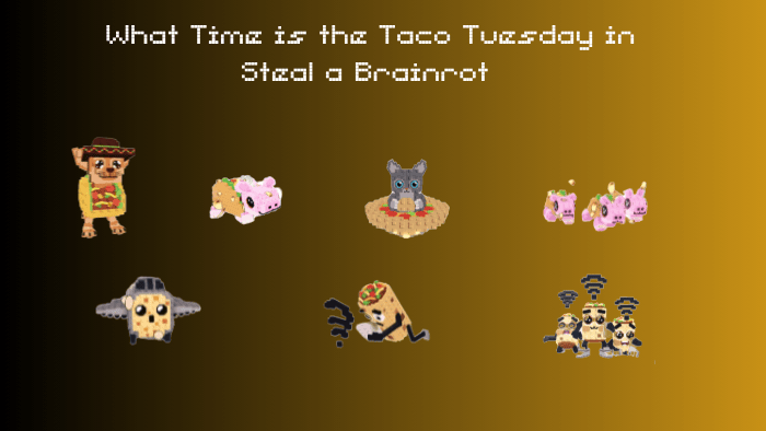 What Time is the Taco Tuesday Event in Steal a Brainrot (1)