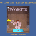 Decorator Class in 99 Nights in the Forest