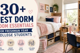 30+ Best Dorm Room Essentials For Freshman Year College Students