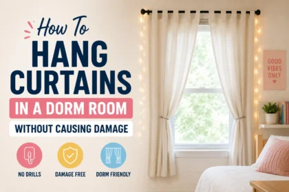 How To Hang Curtains In A Dorm Room Without Causing Damage